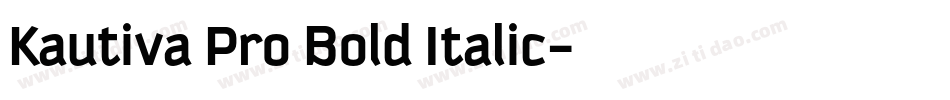 Kautiva Pro Bold Italic字体转换